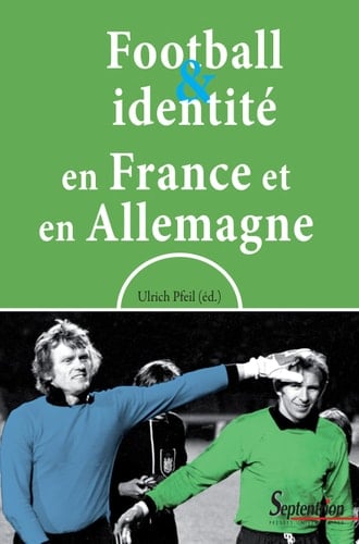 Football et identité en France et en Allemagne