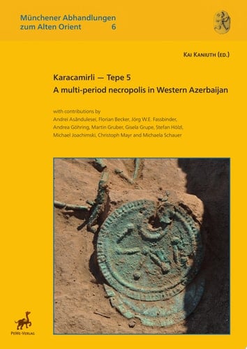 Karacamirli - Tepe 5 A multi-period necropolis in Western Azerbaijan