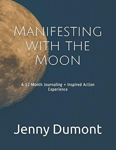 Manifesting with the Moon A 12 Month Journaling + Inspired Action Experience