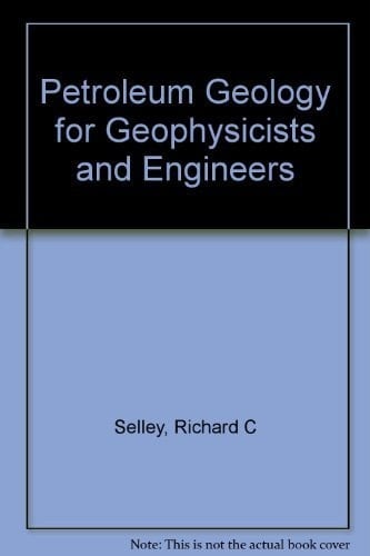 Petroleum Geology for Geophysicists and Engineers
