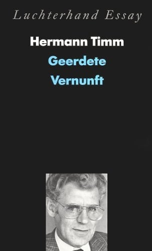Geerdete Vernunft: Von der Lebensfrömmigkeit des Okzidents (Luchterhand Essay) (German Edition)