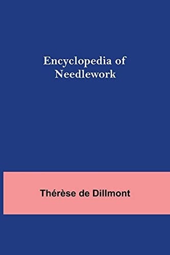 Encyclopedia Of Needlework