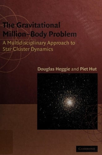 The Gravitational Million-Body Problem A Multidisciplinary Approach to Star Cluster Dynamics