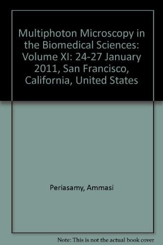 Multiphoton Microscopy in the Biomedical Sciences XI 23-25 January 2011, San Francisco, California, United States
