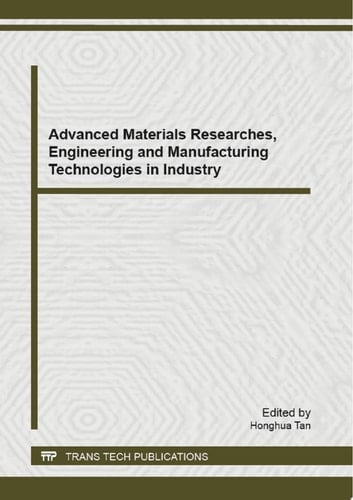 Advanced Materials Researches, Engineering and Manufacturing Technologies in Industry