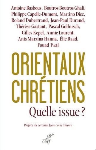 Orientaux chrétiens Quelle issue ?
