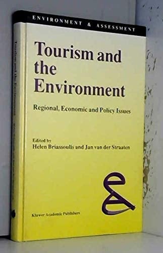 Tourism and the Environment: Regional, Economic and Policy Issues (Environment & Assessment)