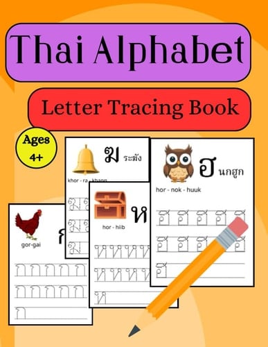 THAI Alphabet Letter Tracing Book , Words & Pictures