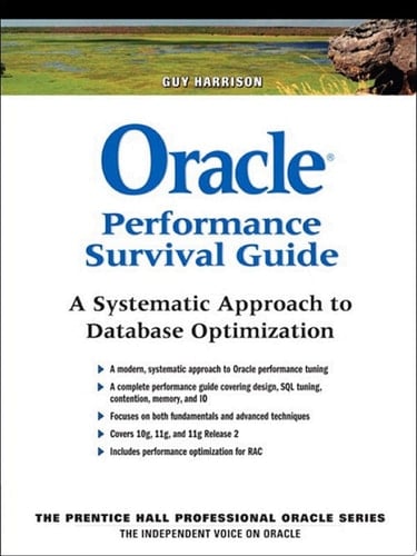 Oracle Performance Survival Guide A Systematic Approach to Database Optimization