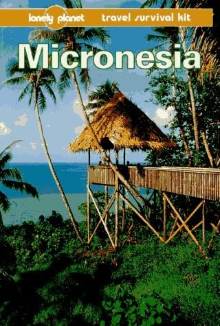 Micronesia A Lonely Planet Travel Survival Kit