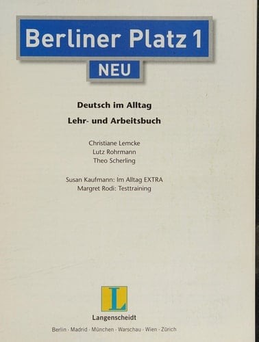 Berliner Platz 1 neu Deutsch im Alltag : Lehr- und Arbeitsbuch