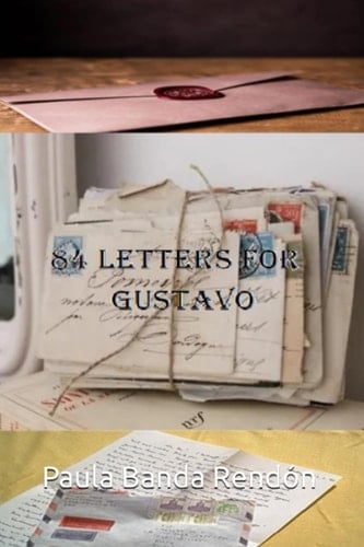 84 LETTERS FOR GUSTAVO