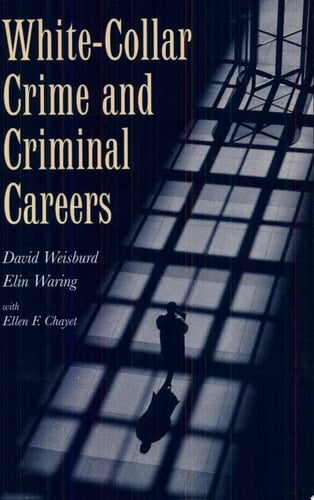 White-Collar Crime and Criminal Careers