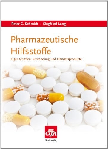 Pharmazeutische Hilfsstoffe Eigenschaften, Anwendung und Handelsprodukte