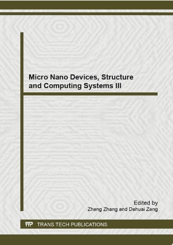 Micro Nano Devices, Structure and Computing Systems III