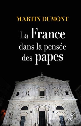 La France dans la pensée des Papes de Pie VI à François