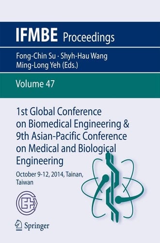 1st Global Conference on Biomedical Engineering & 9th Asian-Pacific Conference on Medical and Biological Engineering October 9-12, 2014, Tainan, Taiwan