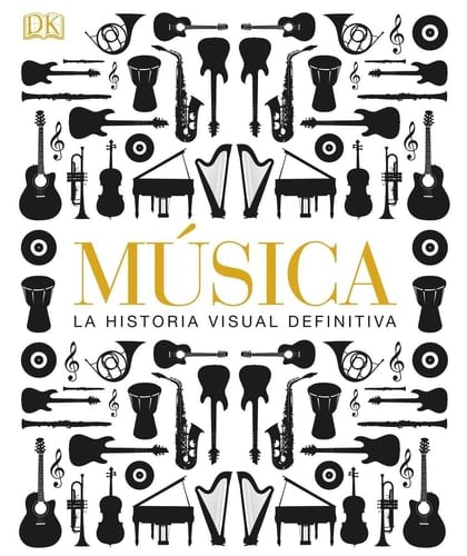 Musica La Historia Visual Definitiva