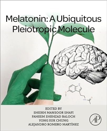 Melatonin A Ubiquitous Pleiotropic Molecule