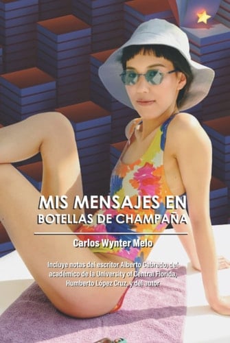 Mis mensajes en botellas de champaña (Spanish Edition)