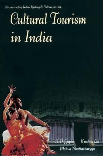 Cultural Tourism in India: Museums Monuments and Arts (Paperback)