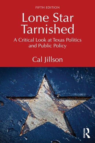 Lone Star Tarnished A Critical Look at Texas Politics and Public Policy