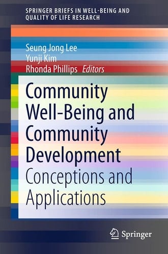 Community Well-Being and Community Development Conceptions and Applications