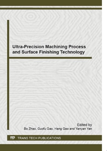 Ultra-Precision Machining Process and Surface Finishing Technology