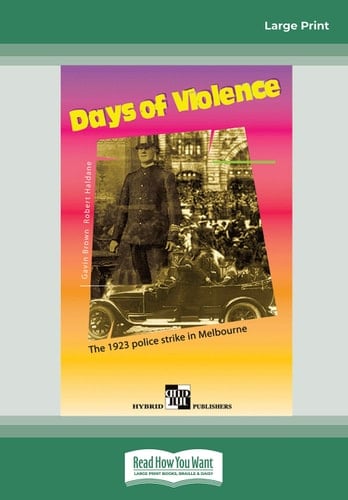 Days of Violence The 1923 Police Strike in Melbourne
