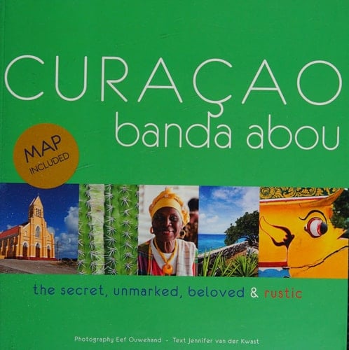 Curaçao banda bou the secret, unmarked, beloved & rustic