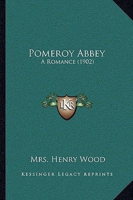 Pomeroy Abbey: A Romance (1902)