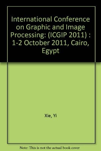 International Conference on Graphic and Image Processing (ICGIP 2011) : 1-2 October 2011, Cairo, Egypt