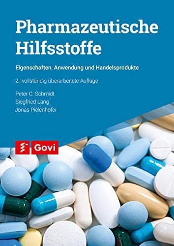 Pharmazeutische Hilfsstoffe Eigenschaften, Anwendung und Handelsprodukte