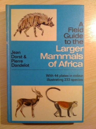 A Field Guide to the Larger Mammals of Africa (Collins Field Guide Series)