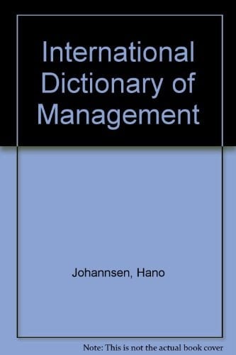 International Dictionary of Management A Practical Guide