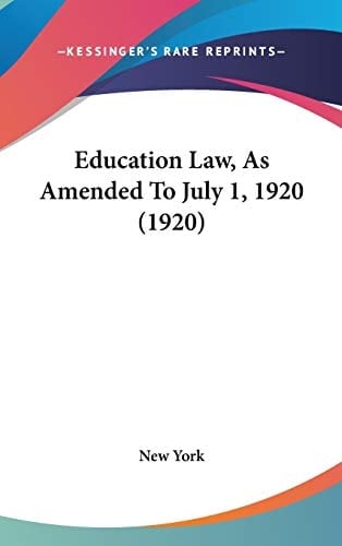 Education Law, As Amended To July 1, 1920 (1920)