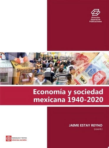 Economía y sociedad mexicana 1940 - 2020