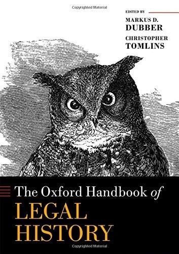 The Oxford Handbook of Legal History (Oxford Handbooks)
