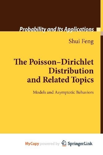 The Poisson-Dirichlet Distribution and Related Topics Models and Asymptotic Behaviors