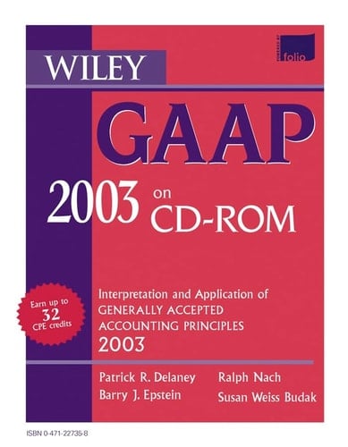 Wiley GAAP 2003: Interpretation and Application of Generally Accepted Accounting Principles