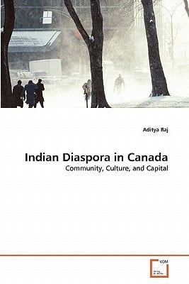Indian Diaspora in Canada: Community, Culture, and Capital