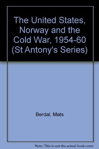 The United States, Norway and the Cold War, 1954-60