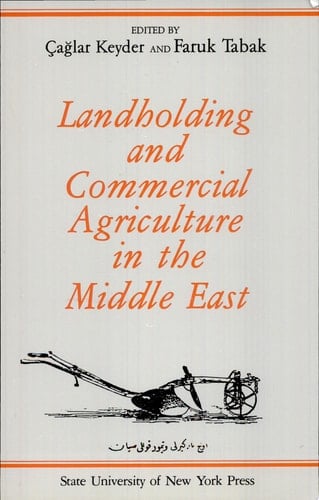 Landholding and Commercial Agriculture in the Middle East