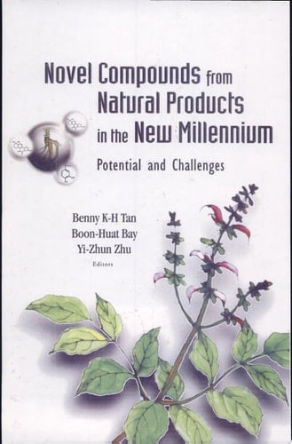 Novel Compounds From Natural Products In The New Millennium: Potential And Challenges Potential and Challenges