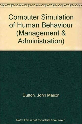 Computer simulation of human behavior (The Wiley series in management and administration)