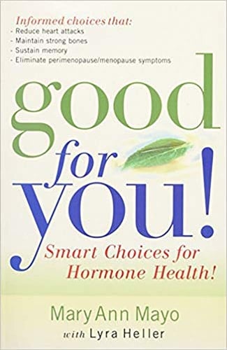 Good for You Smart Choices for Hormone Health!