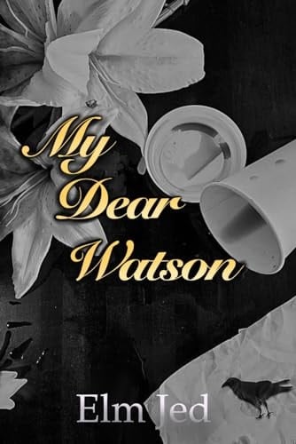 My Dear Watson (My Dear Watson Series)