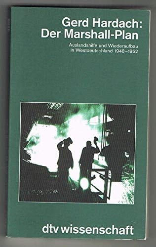 Der Marshall-Plan: Auslandshilfe und Wiederaufbau in Westdeutschland 1948-1952 (German Edition)