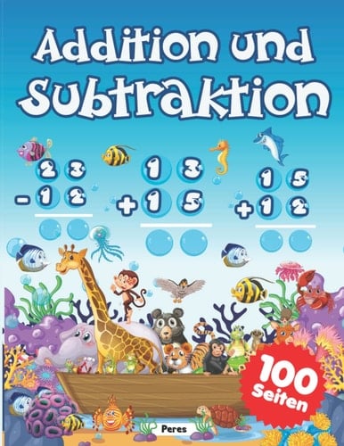 Addition und Substraktion: 100 Seiten (German Edition)