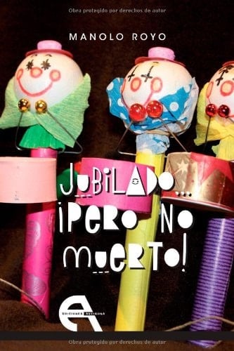 Jubilado-- ¡ Pero no muerto !